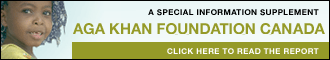 Aga Khan Foundation Canada's Supplement at Globe and Mail