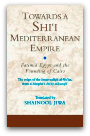 Book by Shainool Jiwa Towards a shii mediterranean empire fatimid egypt