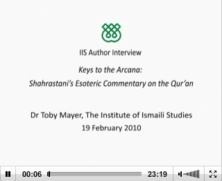 Video: Keys to the Arcana: Shahrastani’s Esoteric Commentary on the Qur’an - interview with Dr Toby Mayer