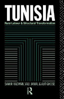 Tunisia: Rural labour and structural transformation, by Samir Muḥammad Raḍwan, Vali Jamal, Ajit Kumar Ghose