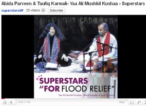 Abida Parveen and Taufiq Karmali- Yaa Ali Mushkil Kushaa - Superstars "for Flood Relief"