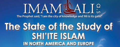 Conference: “The State of the Study of Shi’ite Islam in Europe and North America”