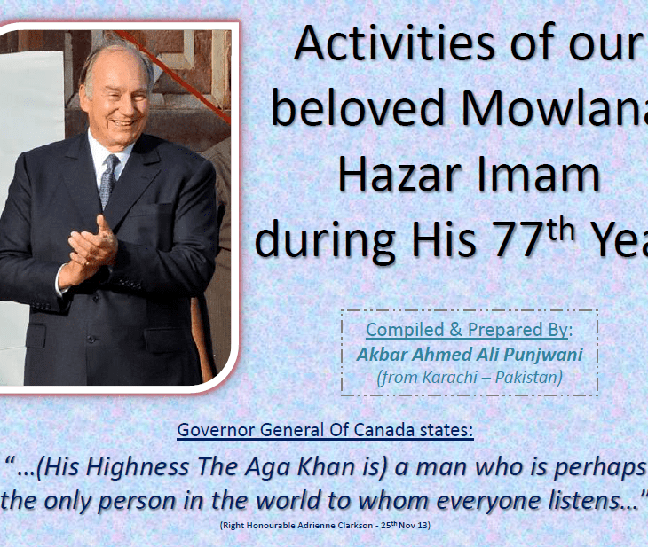 Activities of our beloved Mowlana Hazar Imam during His 77th Year