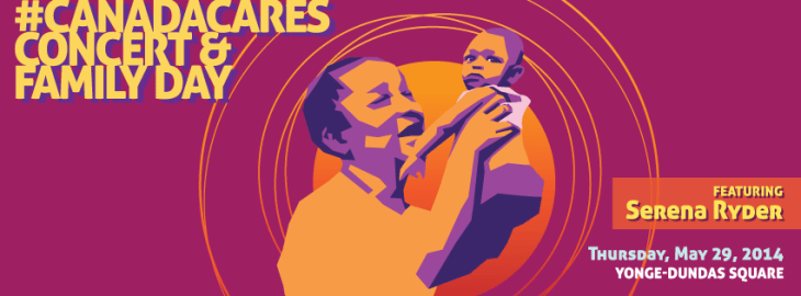Free Canada Cares Concert & Family Day in Toronto - By a coalition of organizations including Aga Khan Foundation Canada