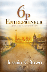 Hussein K. Bawa: The 6p Entrepreneur