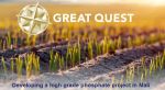 Vancouver's Great Quest announces AKDN as partner in Mali, Direct Application Phosphate Project