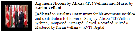 Dedicated to Mawlana Hazar Imam: Afroza (TJ) Vellani and Karim Vellani
