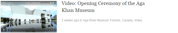TheIsmaili.org Video: Opening Ceremony of the Aga Khan Museum