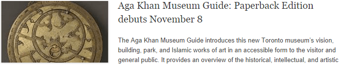 Aga Khan Museum Guide: Paperback Edition debuts November 8
