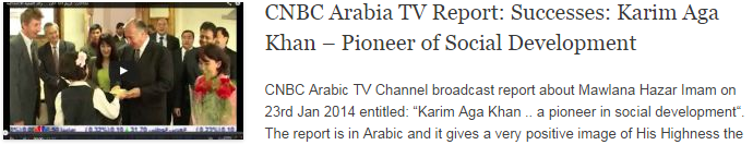 CNBC Arabia TV Report: Successes: Karim Aga Khan – Pioneer of Social Development