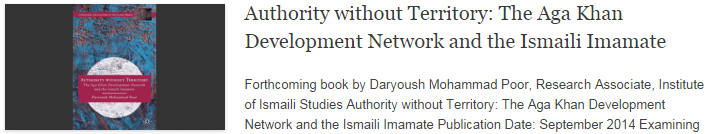 Authority without Territory: The Aga Khan Development Network and the Ismaili Imamate Authority without Territory: The Aga Khan Development Network and the Ismaili Imamate