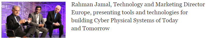Rahman Jamal, Technology and Marketing Director Europe, presenting tools and technologies for building Cyber Physical Systems of Today and Tomorrow