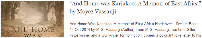 “And Home was Kariakoo: A Memoir of East Africa” by Moyez Vassanji “And Home was Kariakoo: A Memoir of East Africa” by Moyez Vassanji