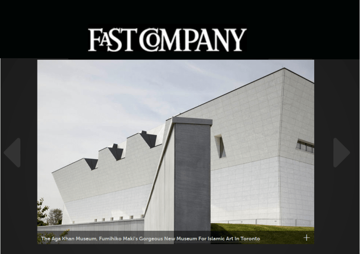 Fast Company - Aga Khan Museum