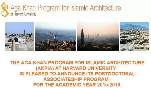 Aga Khan Program for Islamic Architecture at Harvard 2015-2016 PostDoctoral Associateship Program