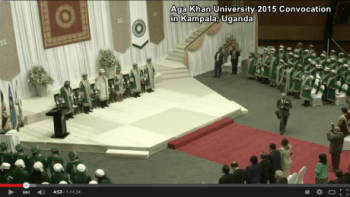 Video of Full Ceremony: Aga Khan University Convocation in Kampala, Uganda