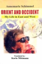 Alwaiz Sharafat Ali Khan's Book Review of Annemarie Schimmel's Orient And Occident: My Life In East And West