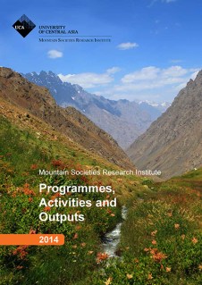 University of Central Asia's Mountain Societies Research Institute: Programmes, Activities and Outputs 2014