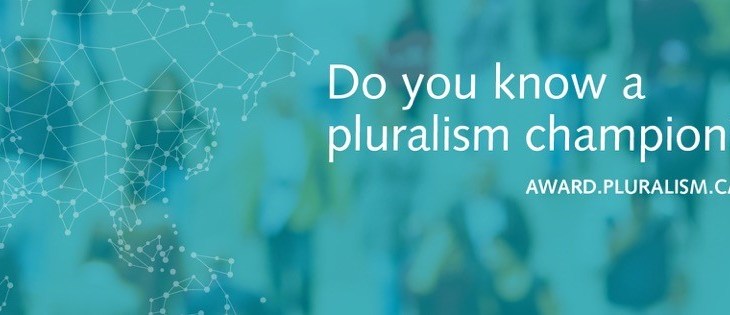 Global Pluralism launches the new Global Pluralism Award - Recognize those advancing respect for diversity