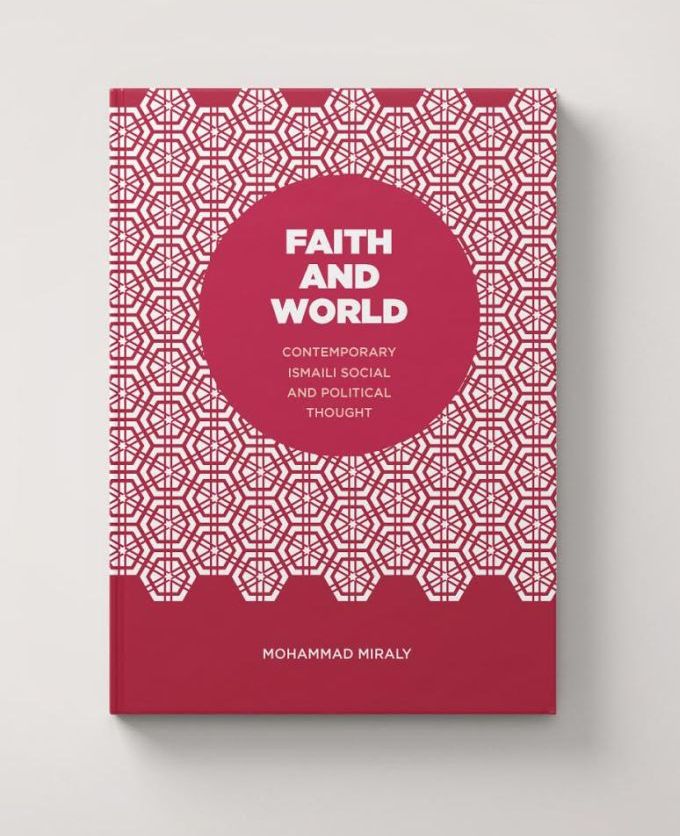 Faith and World: First Book to Explore Contemporary Ismaili Thought
