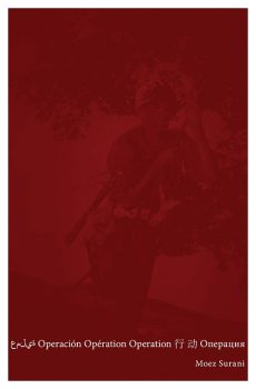 Poet-provocateur Moez Surani publishes Operación Opération Operation