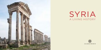 Due to Popular Demand, Syria: A Living History Extends its Exhibition Run at the Aga Khan Museum