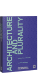 Architecture and Plurality | Lars Müller Publishers