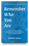 Book Announcement: Remember Who You Are arrives July 10 (Pre-Order It Now)