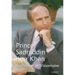 Prince Sadruddin Aga Khan: Humanitarian and Visionary by Diana Miserez