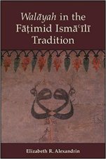 New Book - Walayah in the Fatimid Isma'ili tradition
