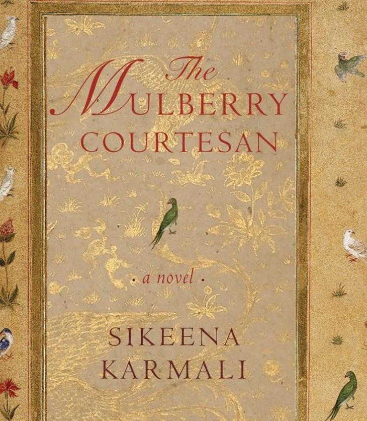 Sikeena Karmali publishes new novel "The Mulberry Courtesan"