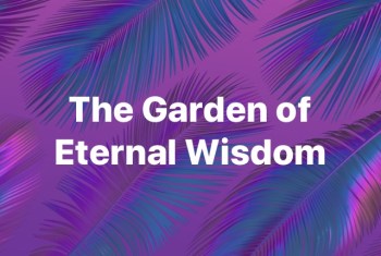 the garden of eternal wisdom