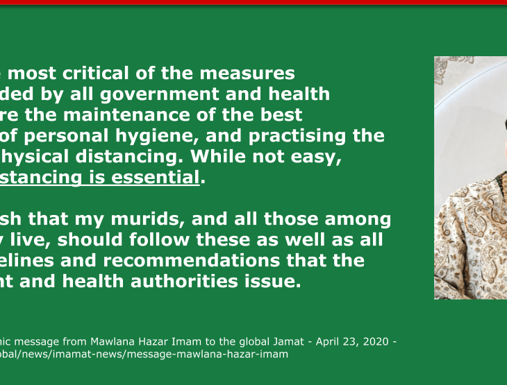 The Covid-19 pandemic message from Mawlana Hazar Imam to the global Jamat - April 23, 2020 - https://the.ismaili/global/news/imamat-news/message-mawlana-hazar-imam