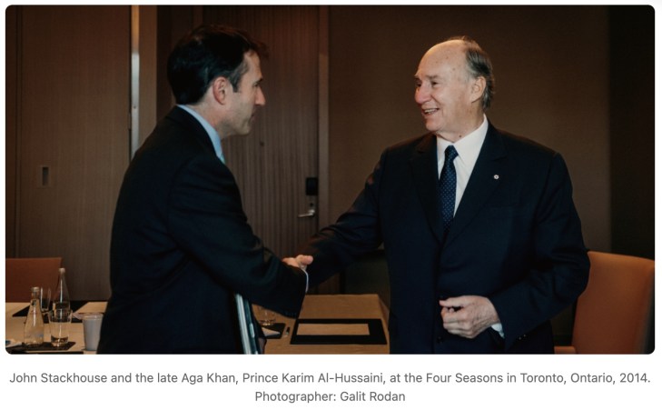 John Stackhouse and the late Aga Khan IV, Prince Karim Al-Hussaini, at the Four Seasons in Toronto, Ontario, 2014. Photographer: Galit Rodan